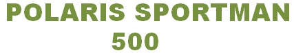POLARIS SPORTMAN 500